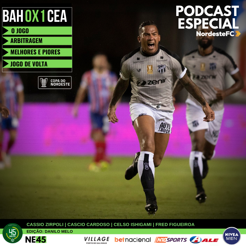 PODCAST ESPECIAL – BAHIA 0 X 1 CEARÁ