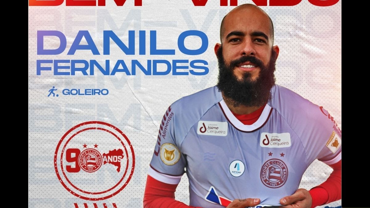 Bahia oficializa contratação do goleiro Danilo Fernandes