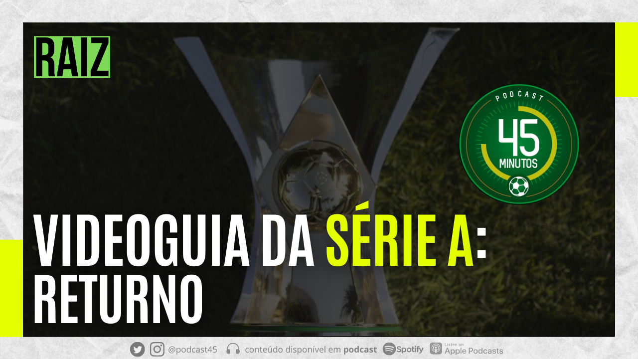 RAIZ – VIDEOGUIA DA SÉRIE A: RETURNO