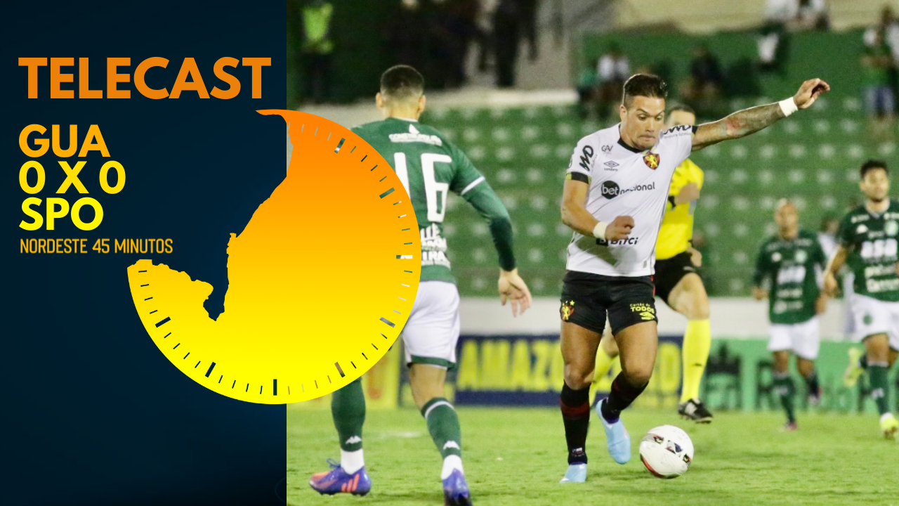 TELECAST – GUARANI 0 X 0 SPORT – NORDESTE 45