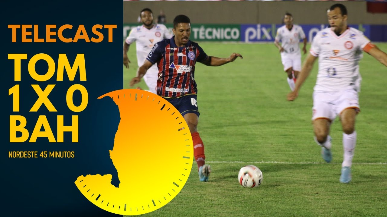 TELECAST – TOMBENSE 1 X 0 BAHIA – NORDESTE 45