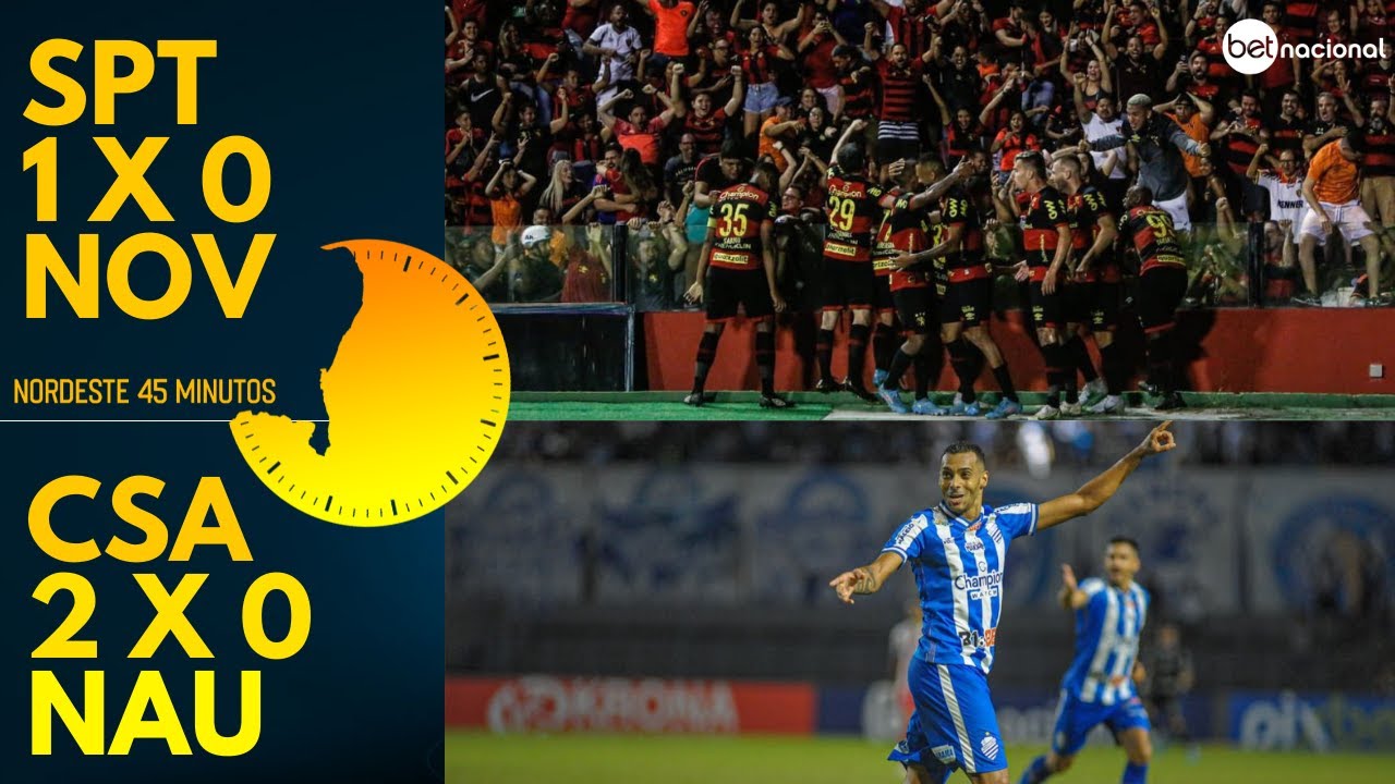 TELECAST – SPORT 1 X 0 NOVORIZONTINO | CSA 2 X 0 NÁUTICO – NORDESTE 45
