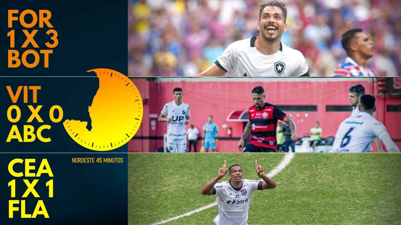 TELECAST – FLAMENGO 1 X 1 CEARÁ | FORTALEZA 1 X 3 BOTAFOGO | VITÓRIA NA SÉRIE C – NORDESTE 45