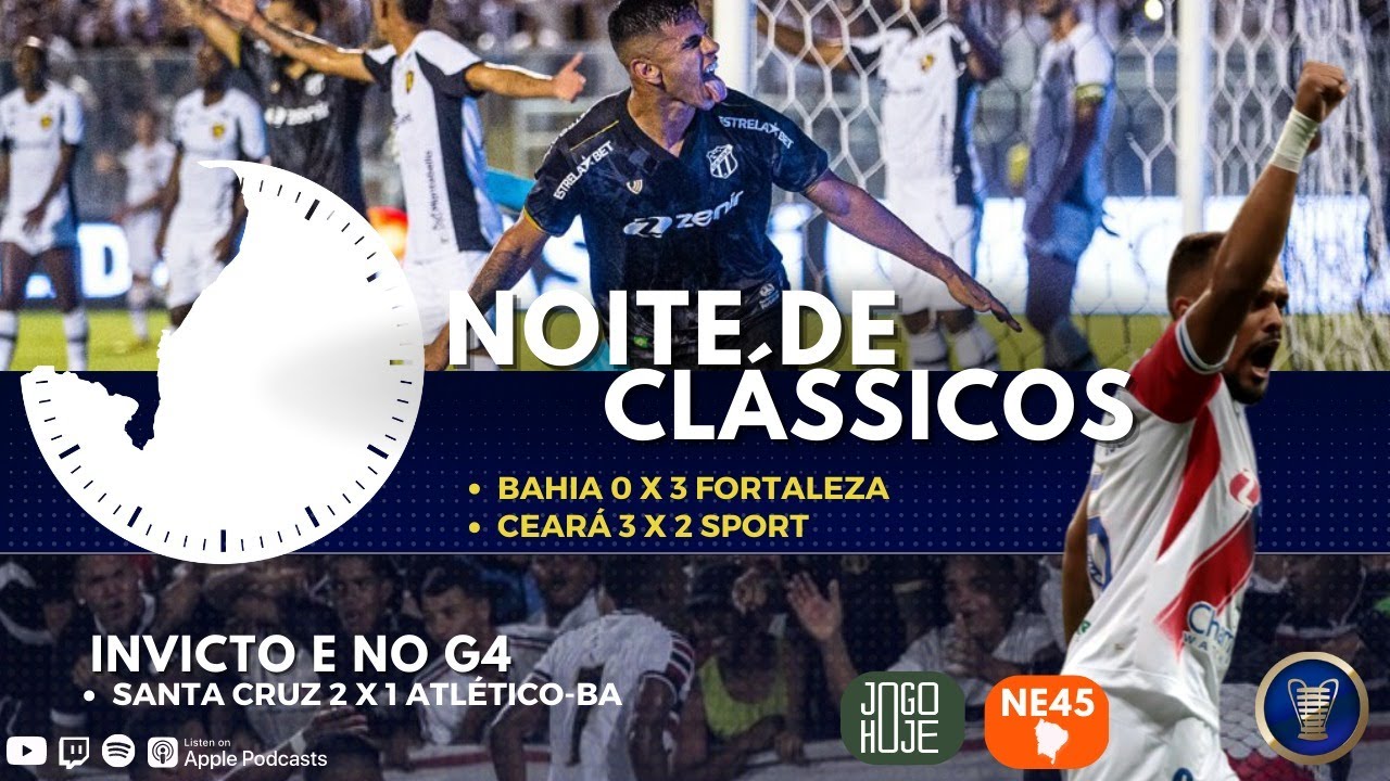 COPA DO NORDESTE – BAHIA 0 X 3 FORTALEZA | CEARÁ 3 X 2 SPORT | SANTA CRUZ 2 X 1 ATLÉTICO-BA – 45 MIN