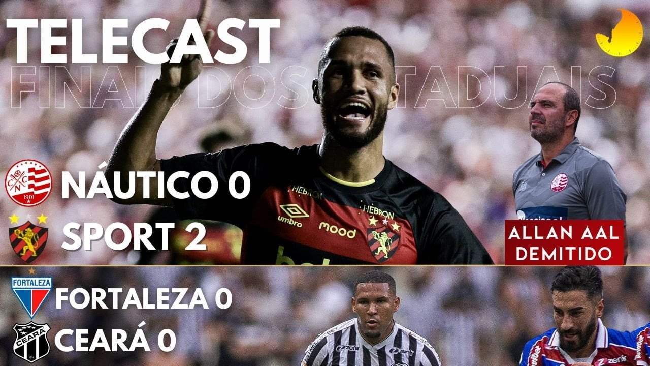 TELECAST – NÁUTICO 0 X 2 SPORT | FORTALEZA 0 X 0 CEARÁ – 45 MINUTOS