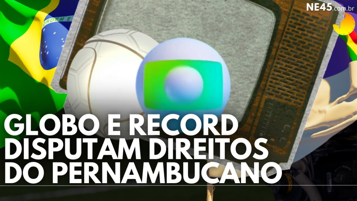 GLOBO OU RECORD NO PERNAMBUCANO 2025? CONFIRA AS PROPOSTAS