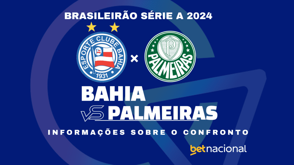 Bahia x Palmeiras onde assistir, horário, escalações e palpites