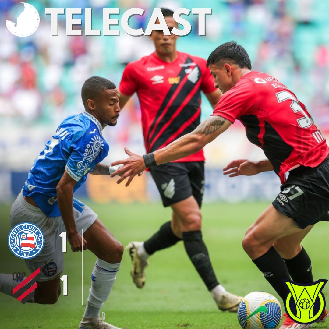 TELECAST – BAHIA 1 X 1 ATHLETICO/PR – 45 MINUTOS