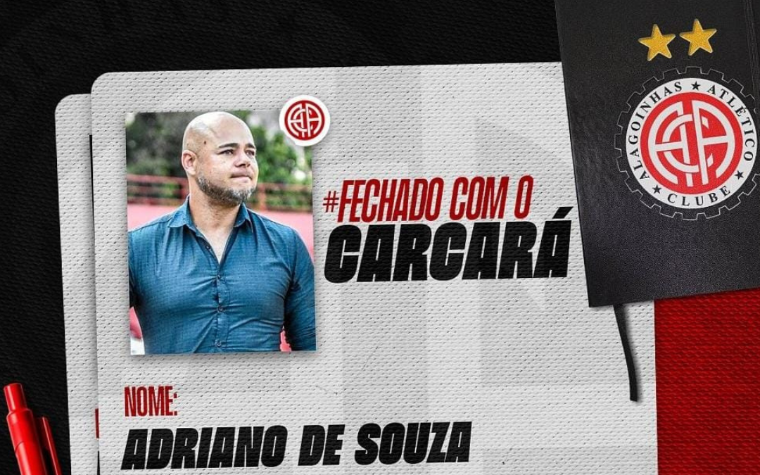 Atlético de Alagoinhas anuncia a contratação do treinador Adriano de Souza, ex-Campinense