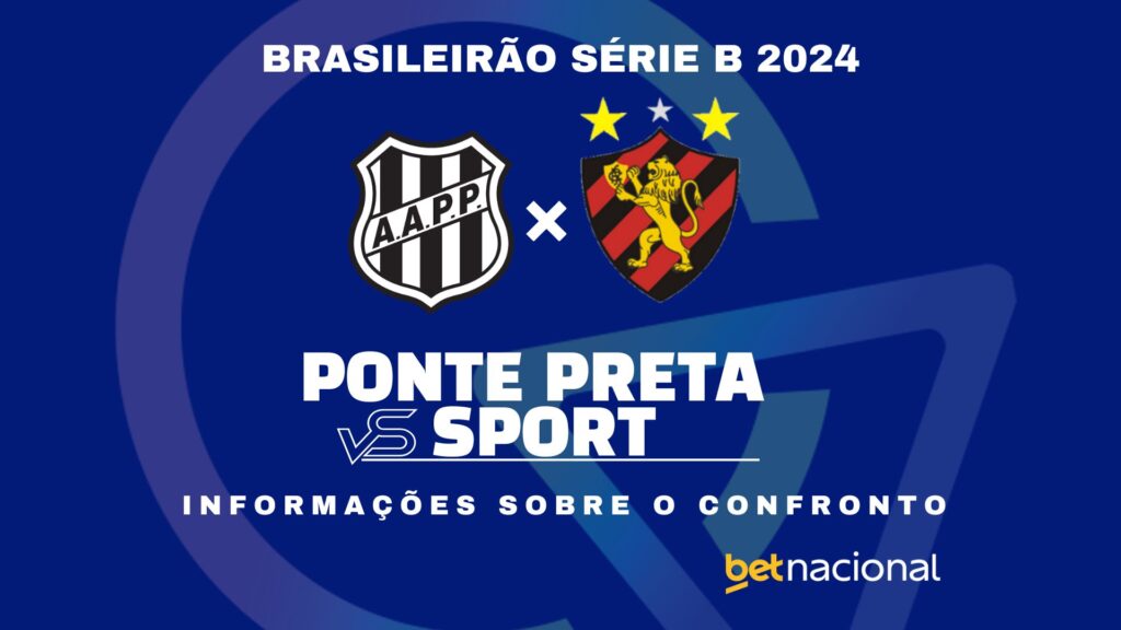 Ponte Preta x Sport: onde assistir, horário, escalações e palpites