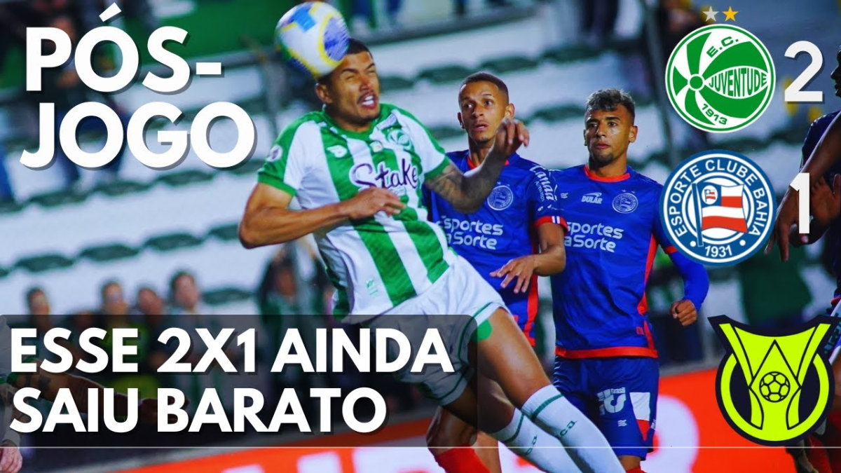 JUVENTUDE 2X1 BAHIA – COM POSTURA VERGONHOSA, ESQUADRÃO LEVA VIRADA E AMPLIA JEJUM NA SÉRIE A