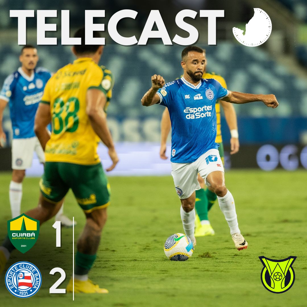 TELECAST – CUIABÁ 1 X 2 BAHIA – 45 MINUTOS