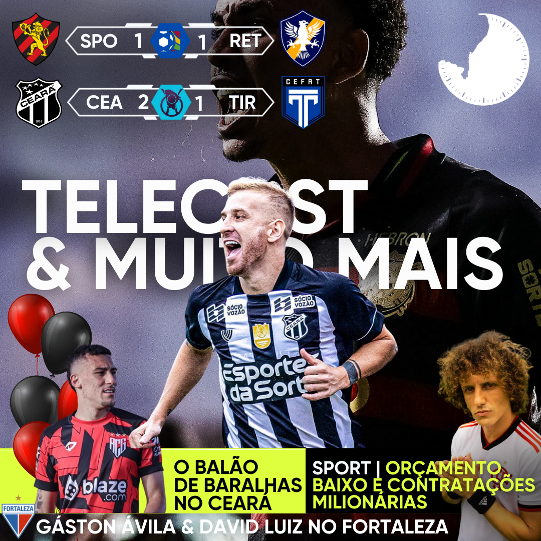 PÓS-JOGO – SPORT 1 X 1 RETRÔ | CEARÁ 2 X 1 TIROL | BARALHAS NO VITÓRIA | DAVID LUIZ E GÁSTON NO FEC – 45 MINUTOS