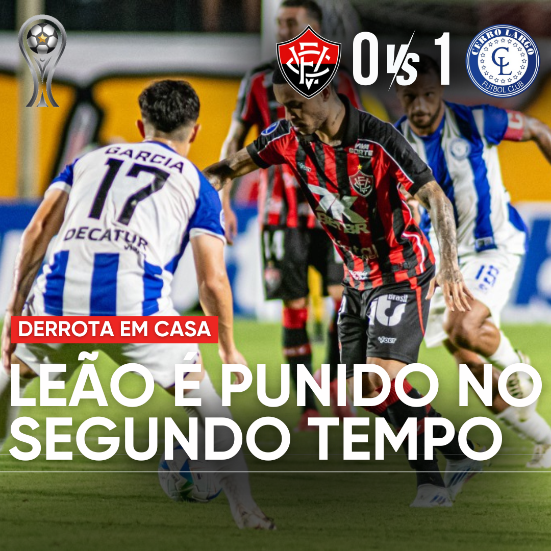 PÓS-JOGO – SUL-AMERICANA – VITÓRIA 0 X 1 CERRO LARGO – 45 MINUTOS