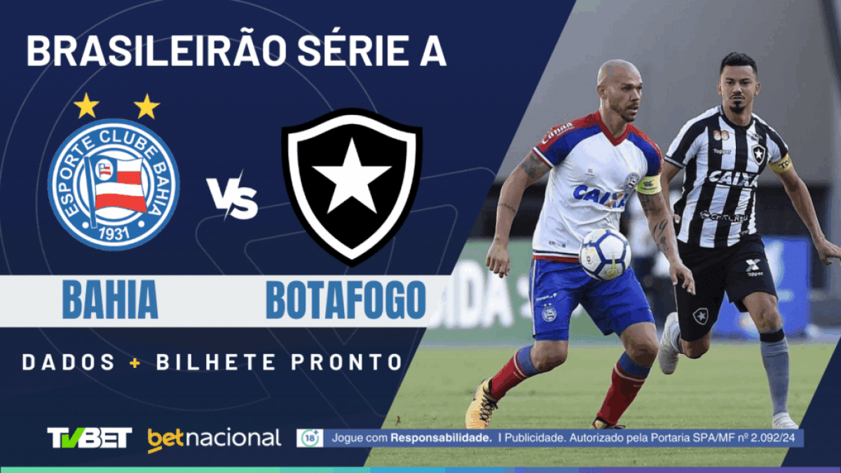 Bahia x Botafogo: tempo real, onde assistir, horário, escalações e palpites