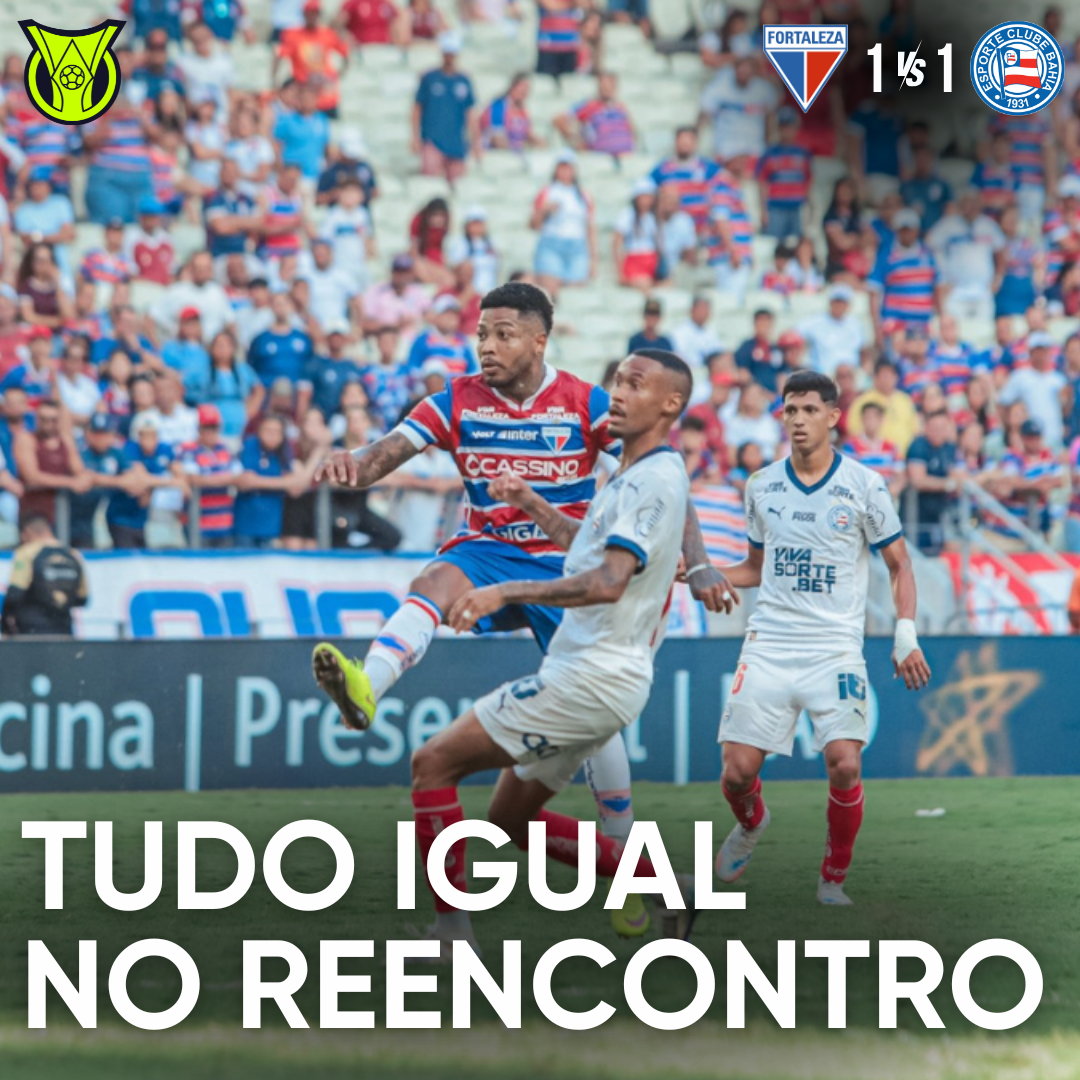 PÓS-JOGO – SÉRIE A – FORTALEZA 1 X 1 BAHIA – 45 MINUTOS