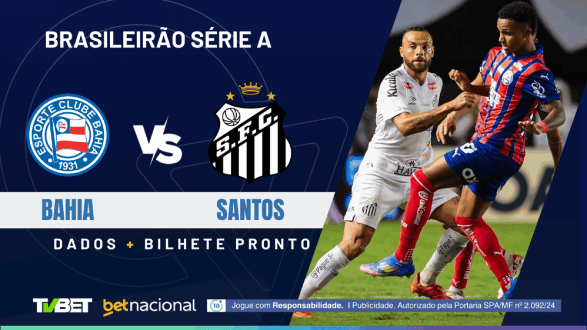 Bahia x Santos: tempo real, onde assistir ao vivo, horário, escalações e palpites