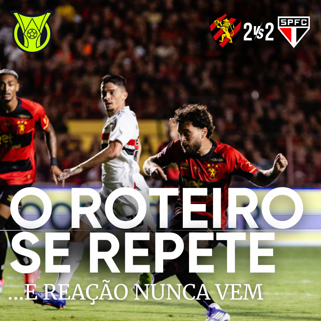 PÓS-JOGO – SÉRIE A – SPORT 2 X 2 SÃO PAULO – 45 MINUTOS