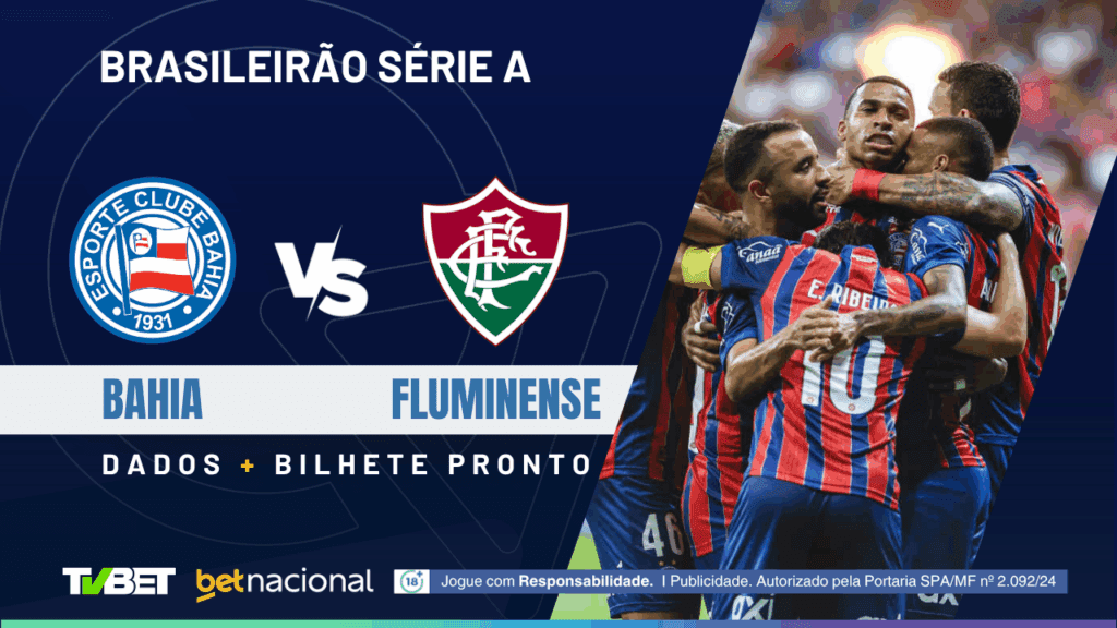 Bahia x Fluminense: tempo real, onde assistir ao vivo, horário, escalações e palpites