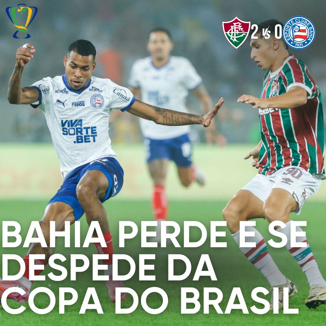 PÓS-JOGO – COPA DO BRASIL – FLUMINENSE 2 X 0 BAHIA