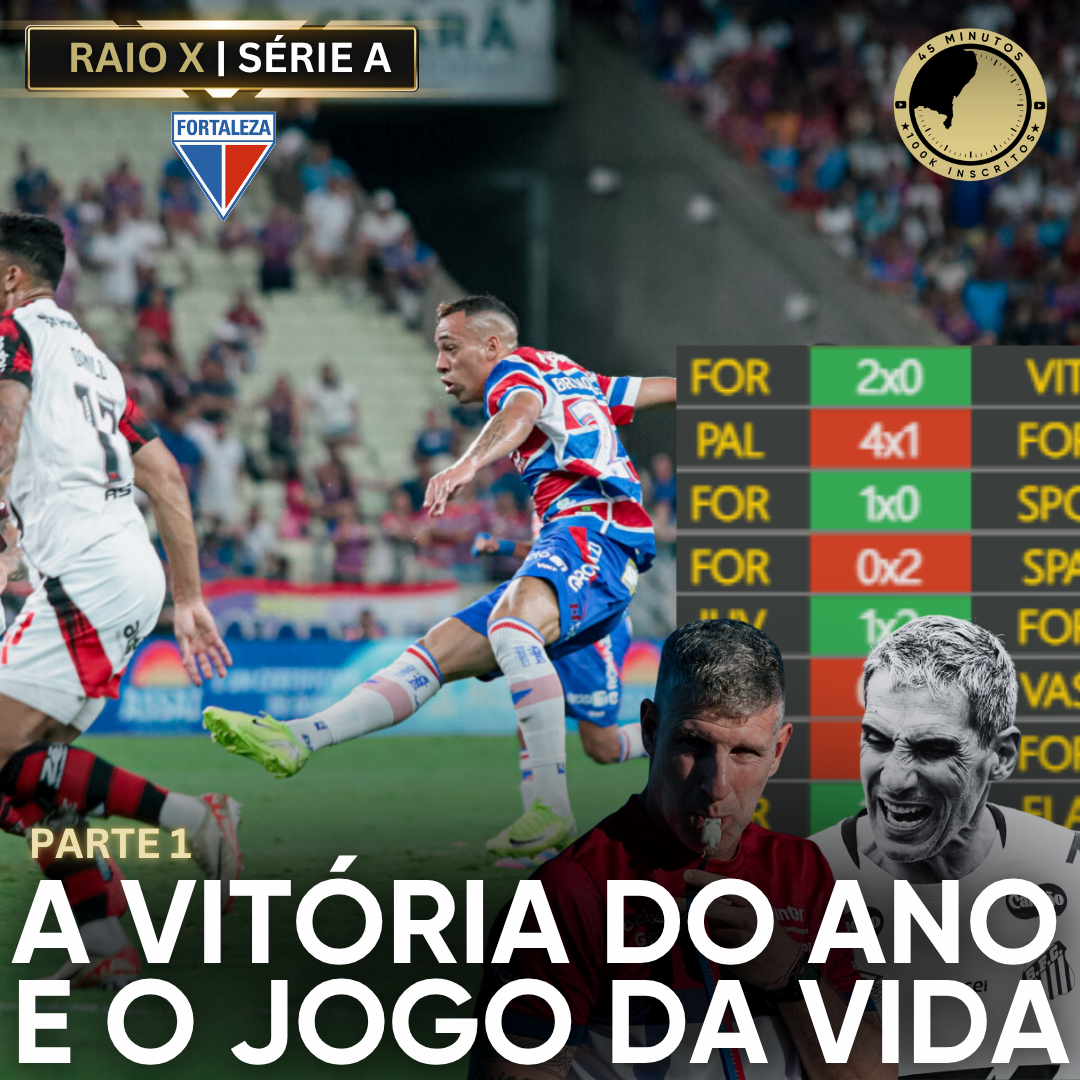 RAIO X DA SÉRIE A (parte 1):  FORTALEZA RENASCE E TEM “FINAL” CONTRA SANTOS DE VOJVODA