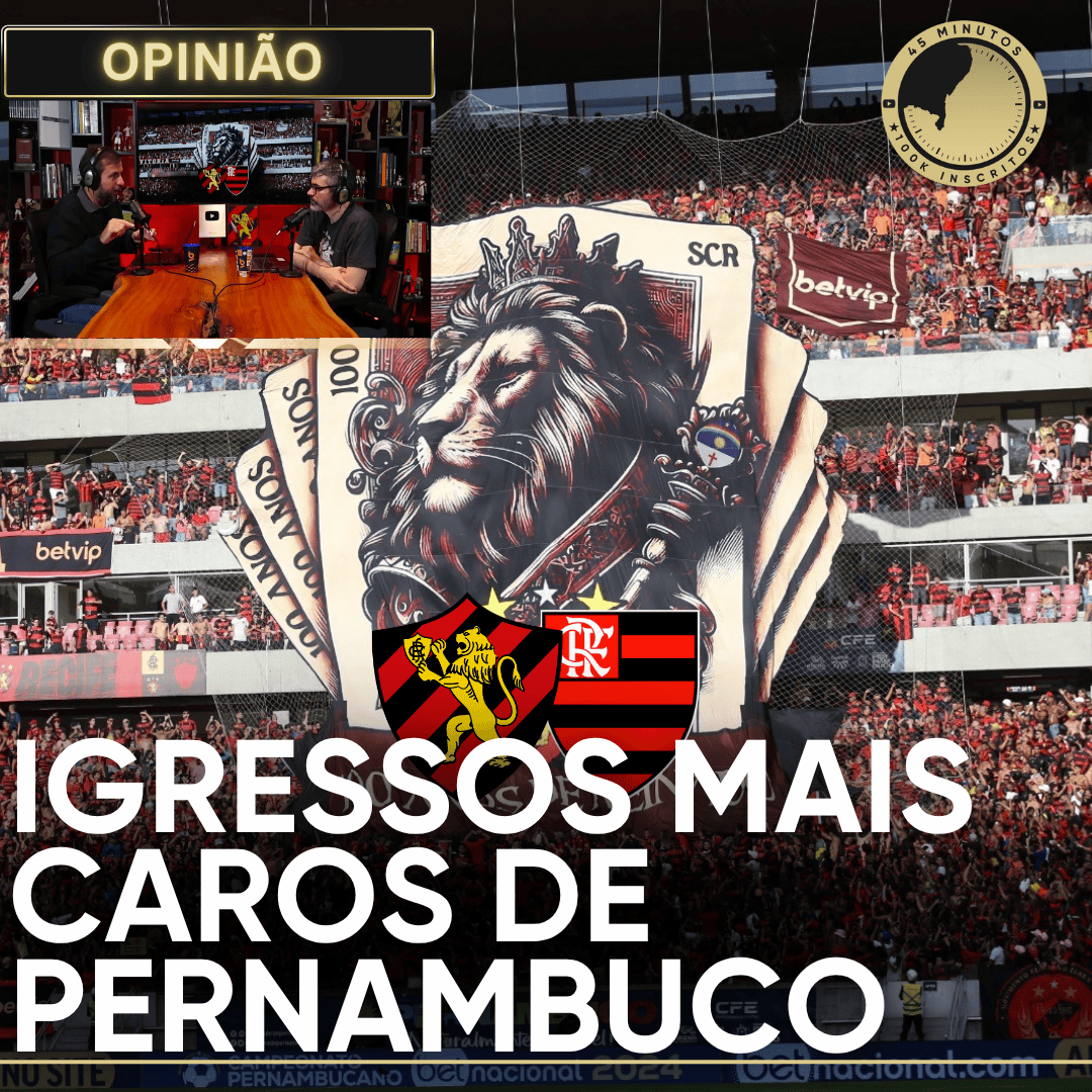 SPORT X FLAMENGO TERÁ OS INGRESSOS MAIS CAROS EM PERNAMBUCO DESDE A COPA DO MUNDO