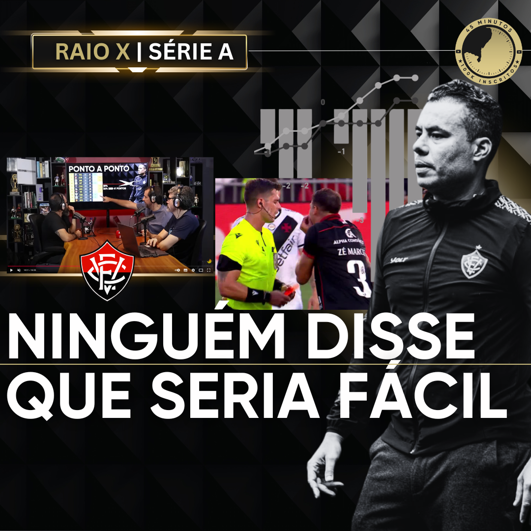 RAIO X DA SÉRIE A – VITÓRIA TEM DUAS DECISÕES PÓS-DATA FIFA: BAVI E “FINAL” CONTRA O SANTOS