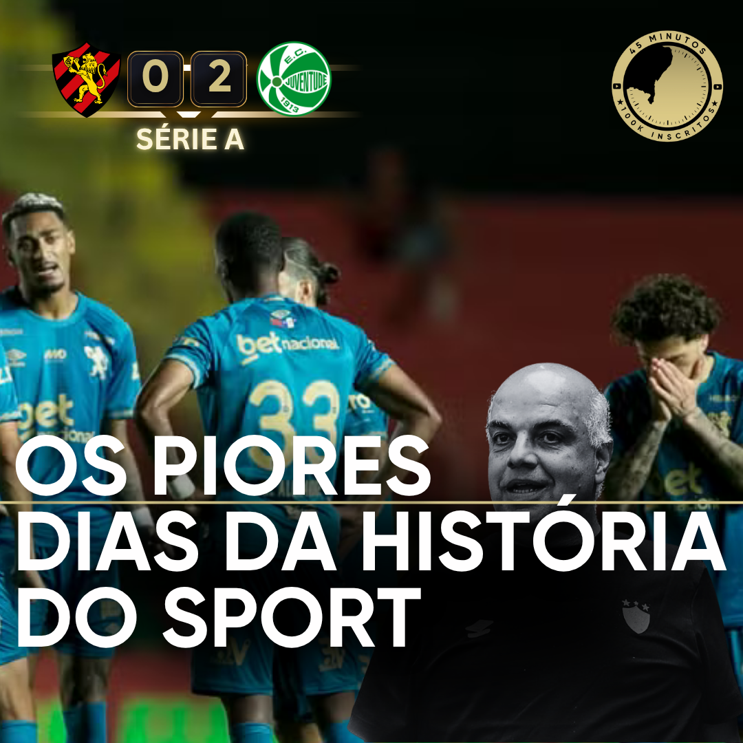 PÓS-JOGO – SÉRIE A SPORT 0 X 2 JUVENTUDE – OS PIROES DIAS DA HISTÓRIA DO SPORT – 45 MINUTOS