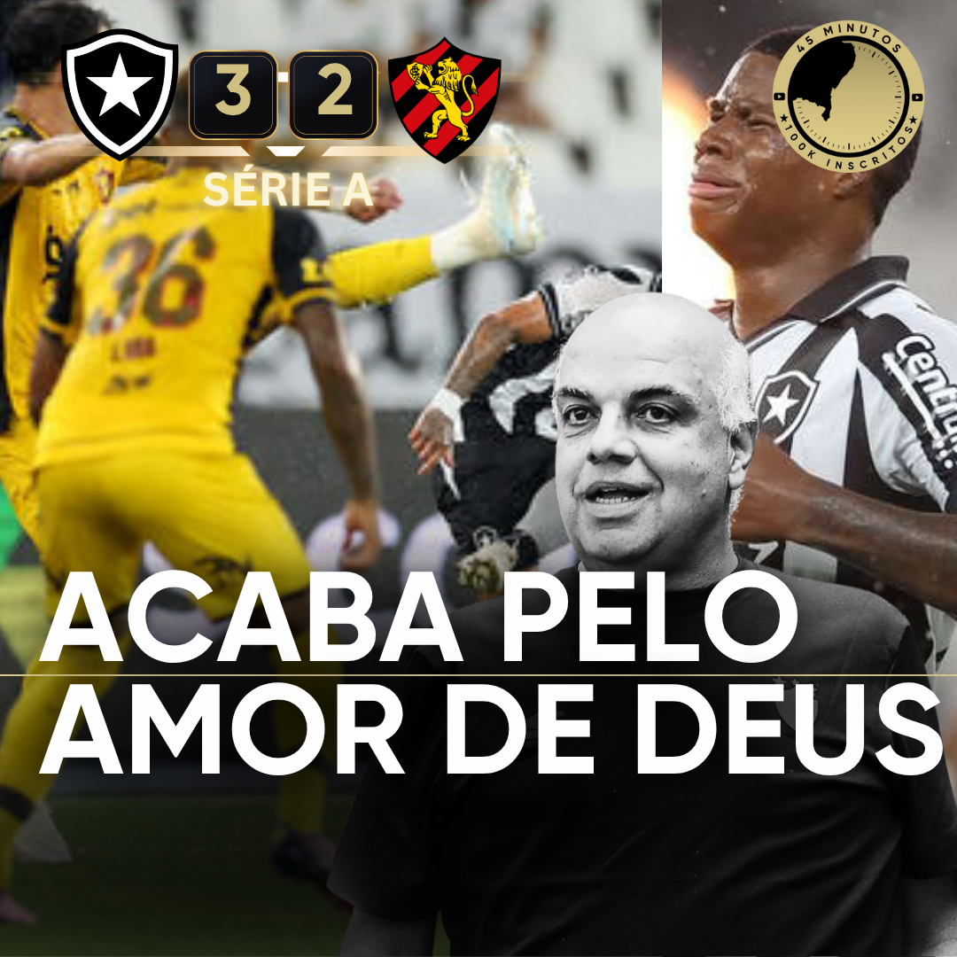 PÓS-JOGO – SÉRIE A – BOTAFOGO 3 X 2 SPORT – DOIS A ZERO DE NOVO, VIRADA DE NOVO – 45 MINUTOS