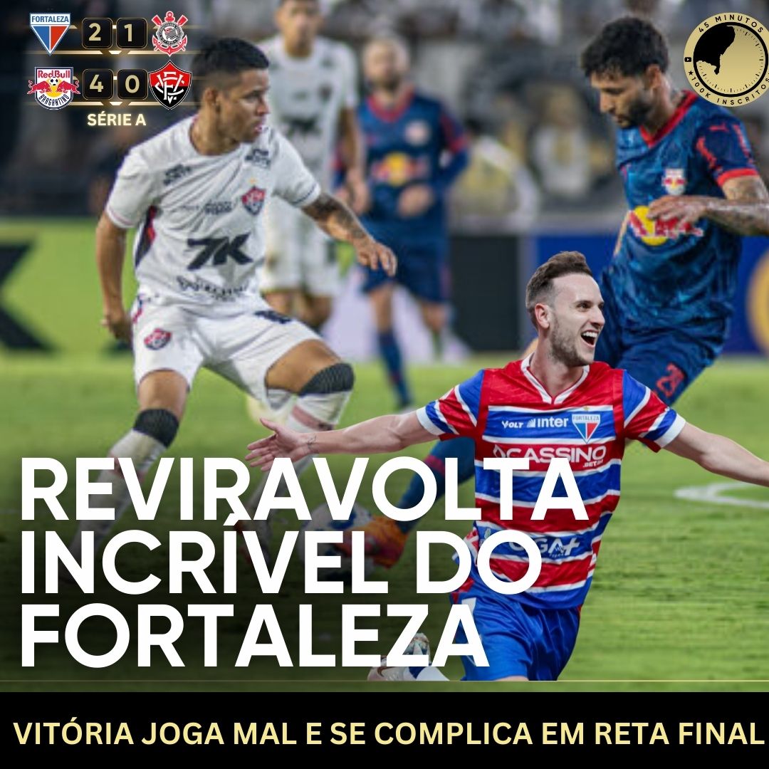PÓS-JOGO – SÉRIE A – RB BRAGANTINO 4 X 0 VITÓRIA | FORTALEZA 2 X 1 CORINTHIANS