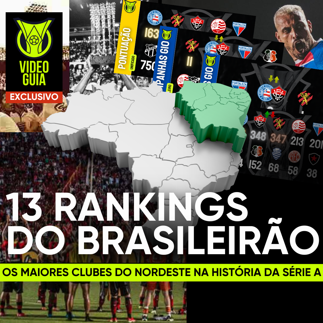 O RANKING DOS RANKINGS DO NORDESTE NA SÉRIE A. 13 LISTAS QUE MOSTRAM OS MELHORES CLUBES DA REGIÃO