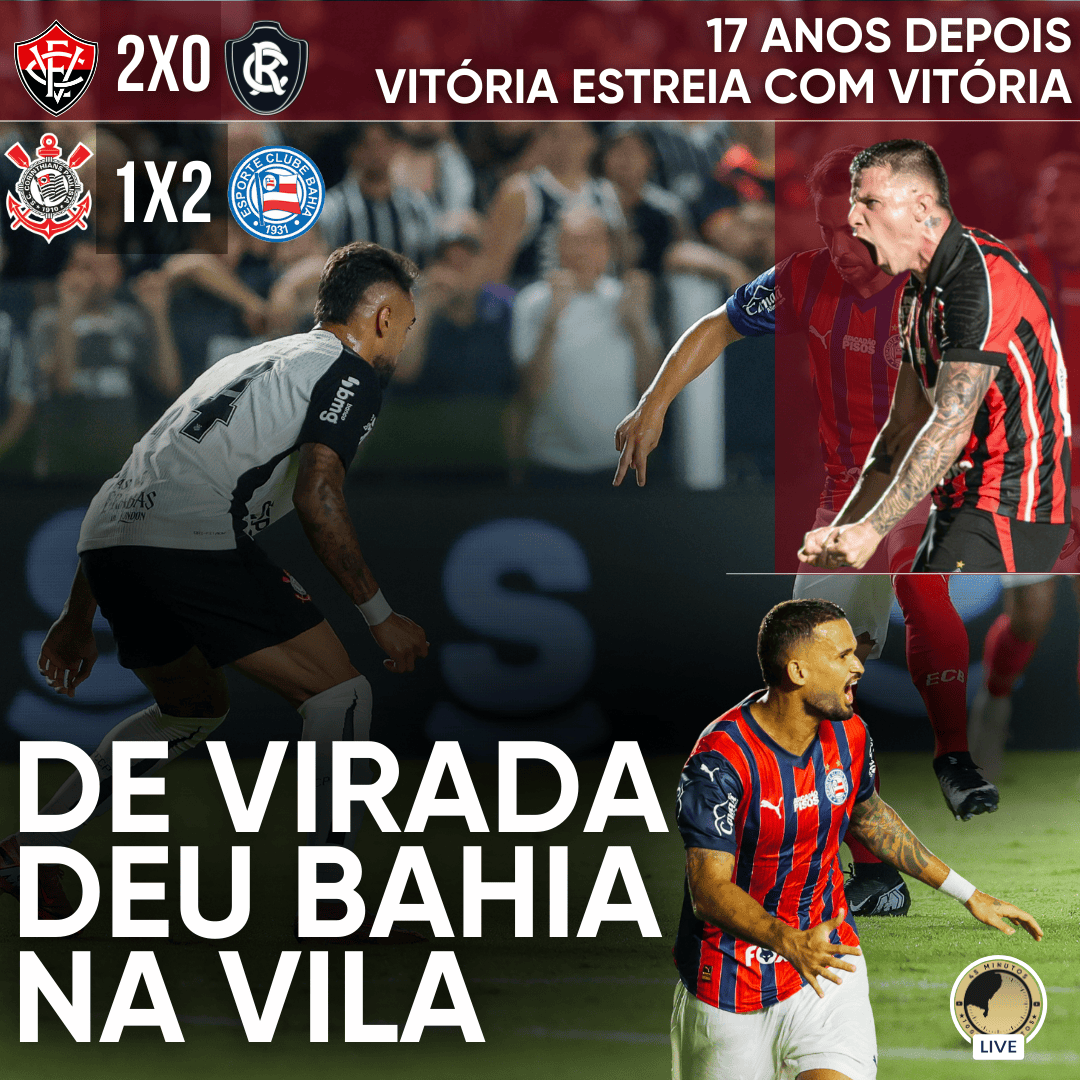 PÓS-JOGO – 1ª RODADA SÉRIE A – VITÓRIA 2 X 0 REMO – CORINTHIANS 1 X 2 BAHIA – 45 MINUTOS