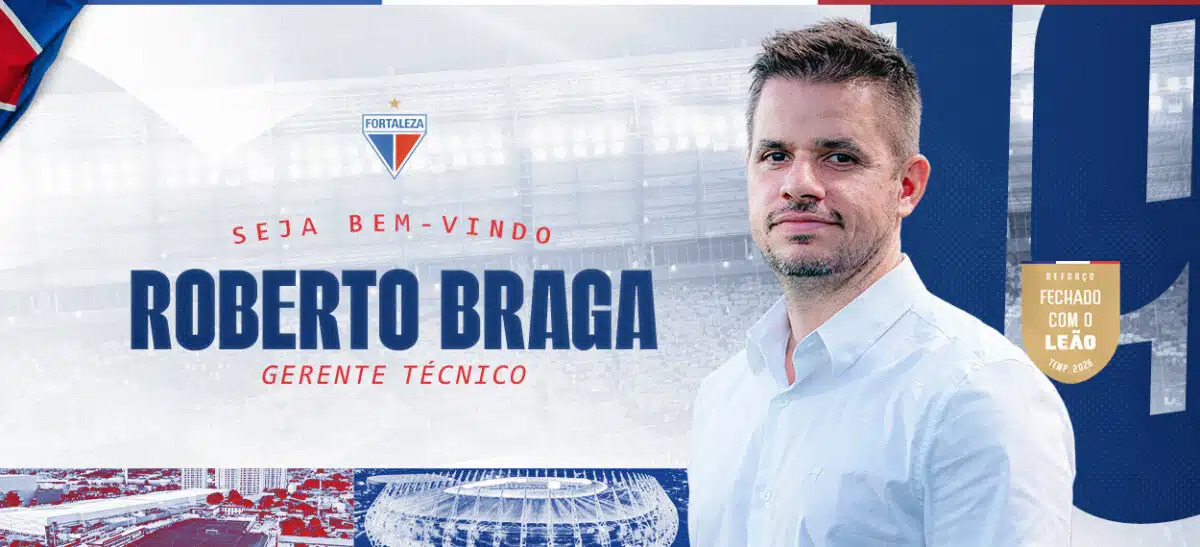 Fortaleza anuncia contratação de Roberto Braga como gerente técnico de futebol