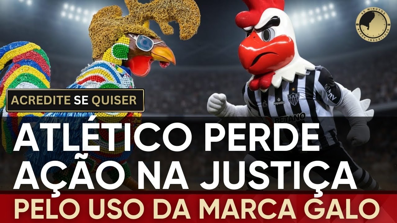 Atlético/MG perde na Justiça para o Galo da Madrugada em processo sobre uso da marca “galo”
