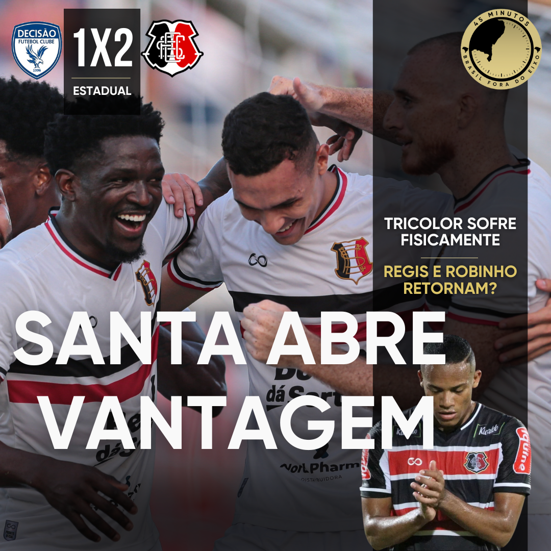 PÓS-JOGO – PERNAMBUCANO – DECISÃO 1 X 2 SANTA CRUZ – TRICOLOR CRIA VANTAGEM PARA A VOLTA – 45