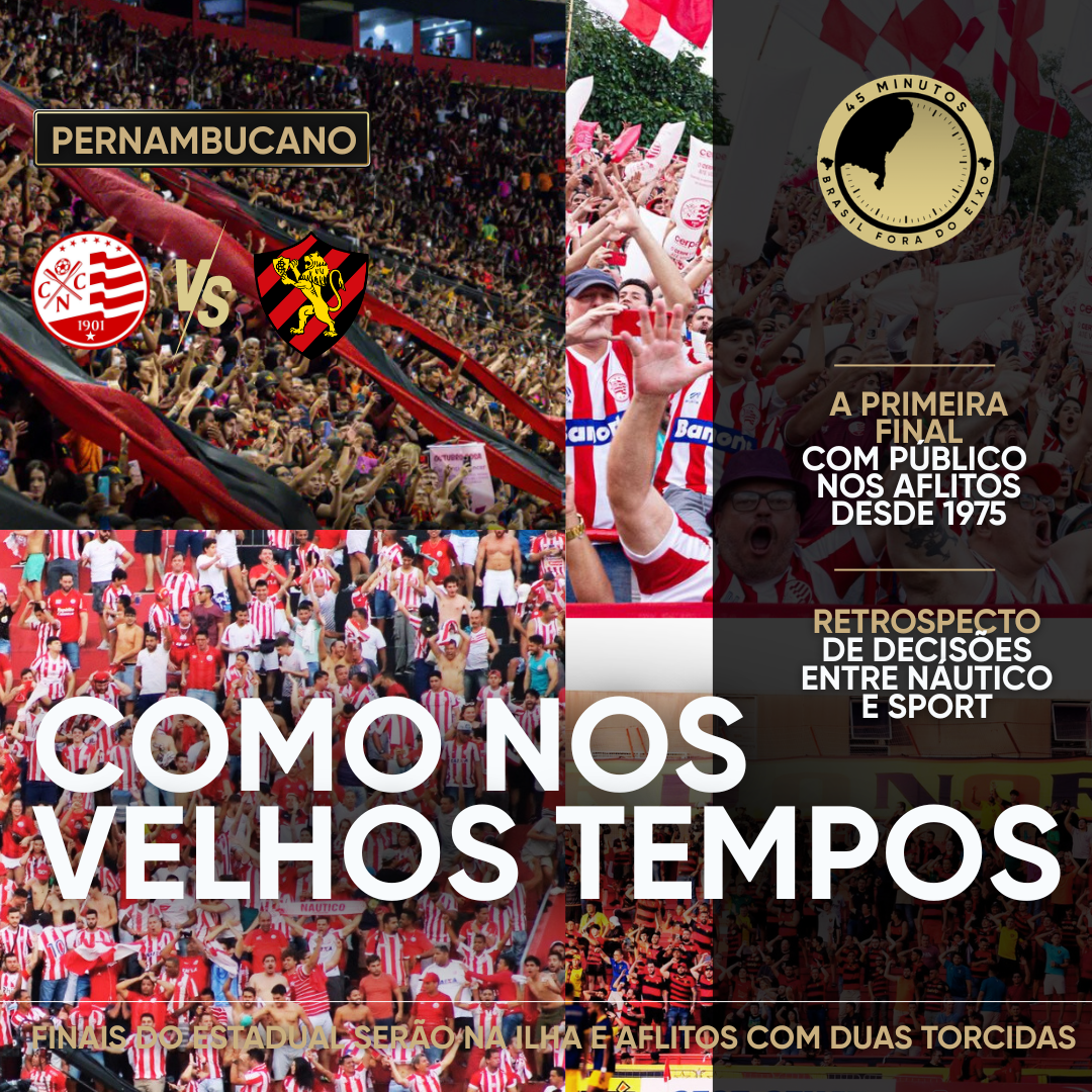 FINAL DO PERNAMBUCANO 2026: ILHA E AFLITOS COM TORCIDA VISITANTE. VEJA A HISTÓRIA DAS DECISÕES