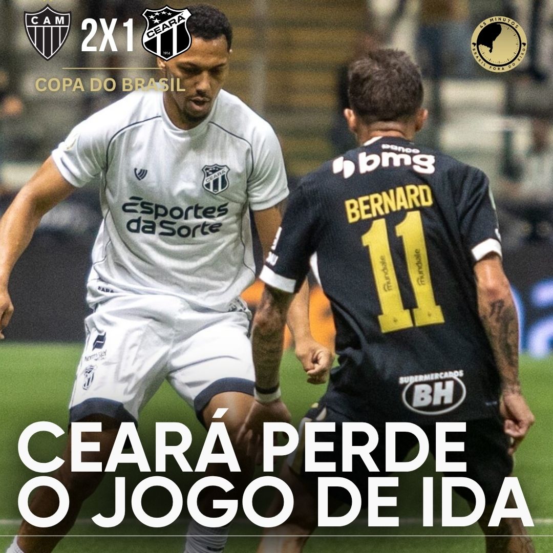 PÓS-JOGO – COPA DO BRASIL – ATLÉTICO/MG 2 X  1 CEARÁ