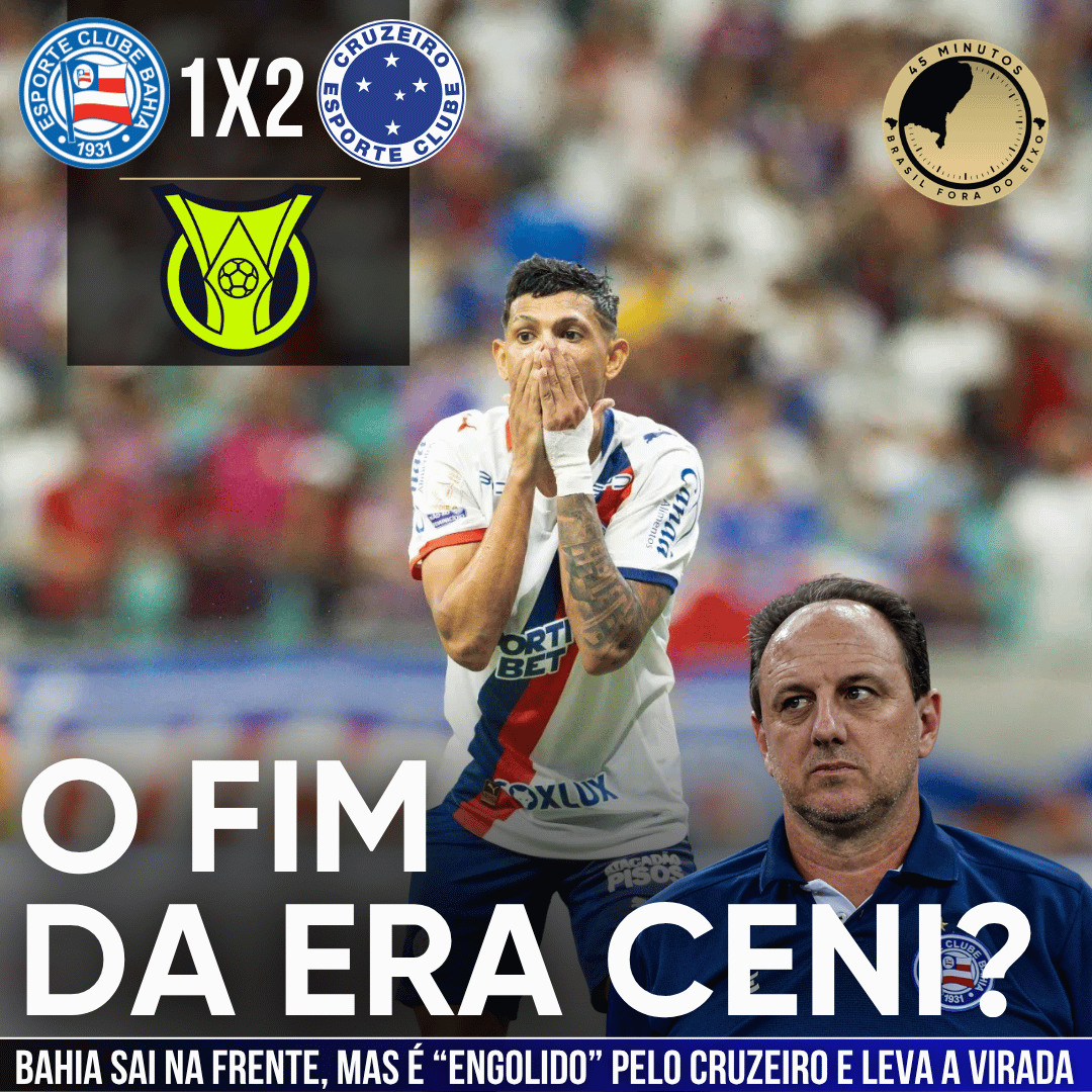 BAHIA 1 X 2 CRUZEIRO – COM CHUVA DE PROTESTOS DA TORCIDA, O BAHIA AMARGA MAIS UMA DERROTA NA SÉRIE A