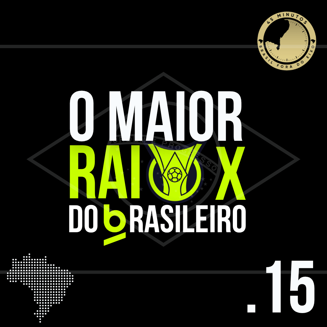 RAIO X DA SÉRIE A – 15ª RODADA: A MAIOR REDZONE DE TODOS OS TEMPOS!