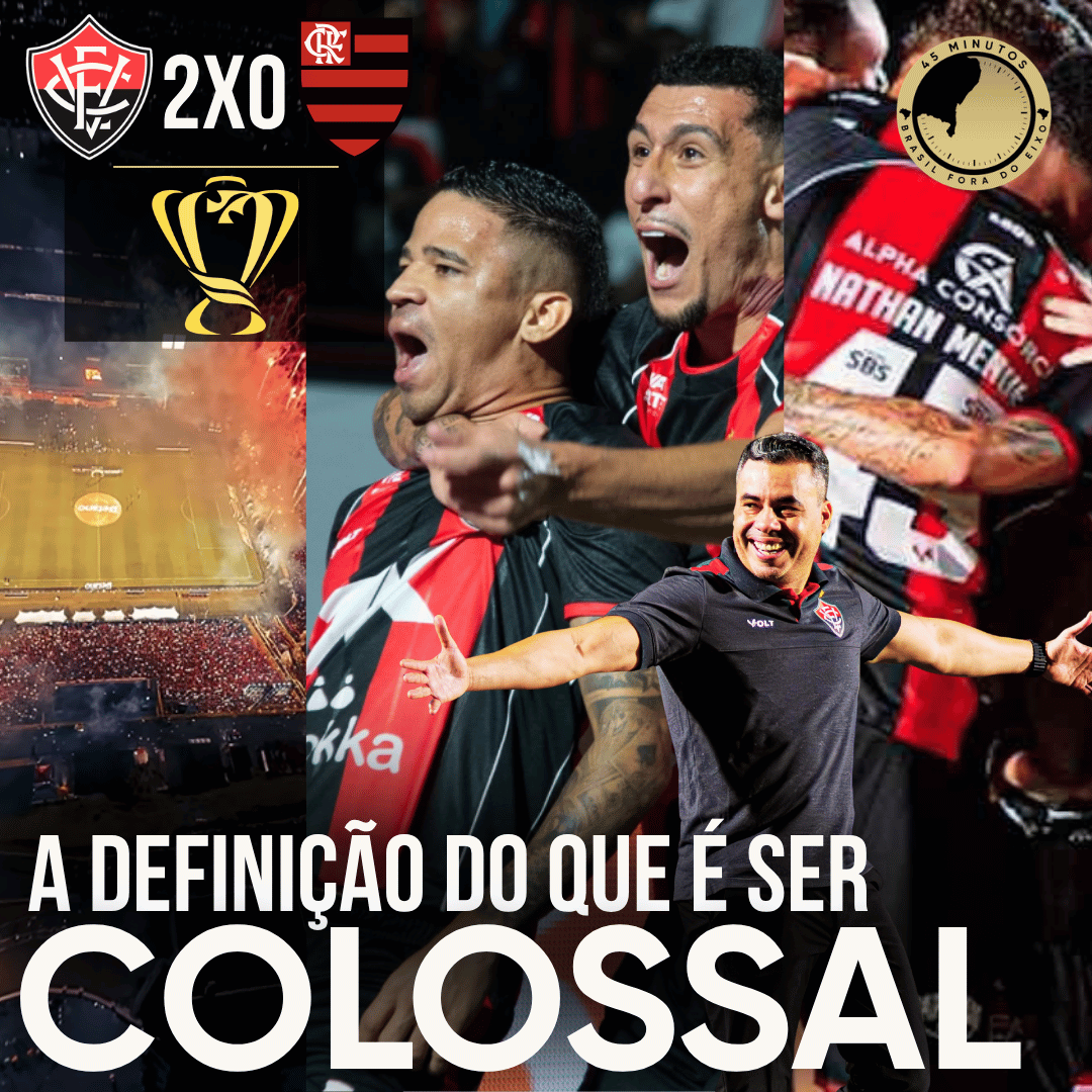 Vitória 2 x 0 Flamengo: noite histórica no Barradão! Análise da classificação