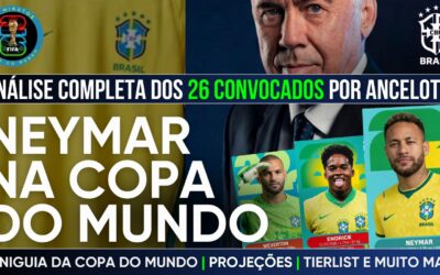 Análise dos 26 convocados por Ancelotti e projeção da seleção brasileira titular na Copa do Mundo