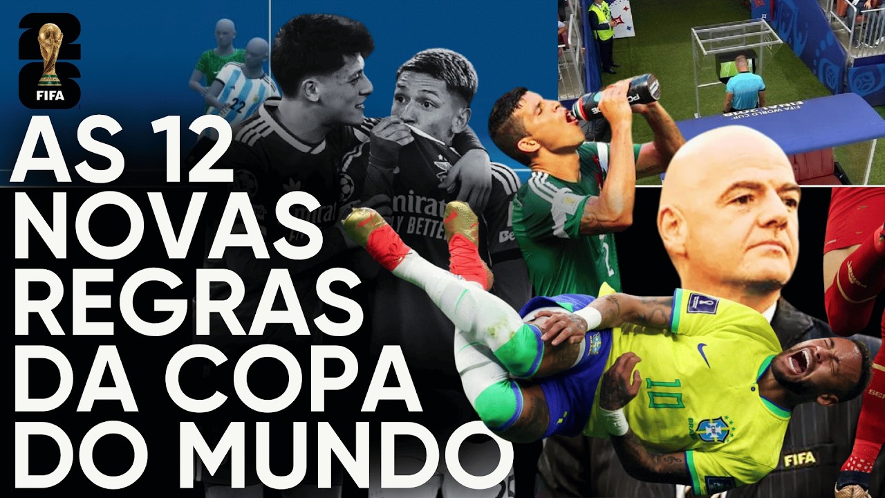 Copa do Mundo 2026: Confira todas as 12 novas regras e as mudanças no formato e no regulamento