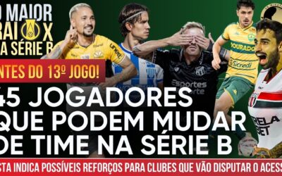 Lista indica 45 reforços que podem mudar de time na Série B antes do 13º jogo