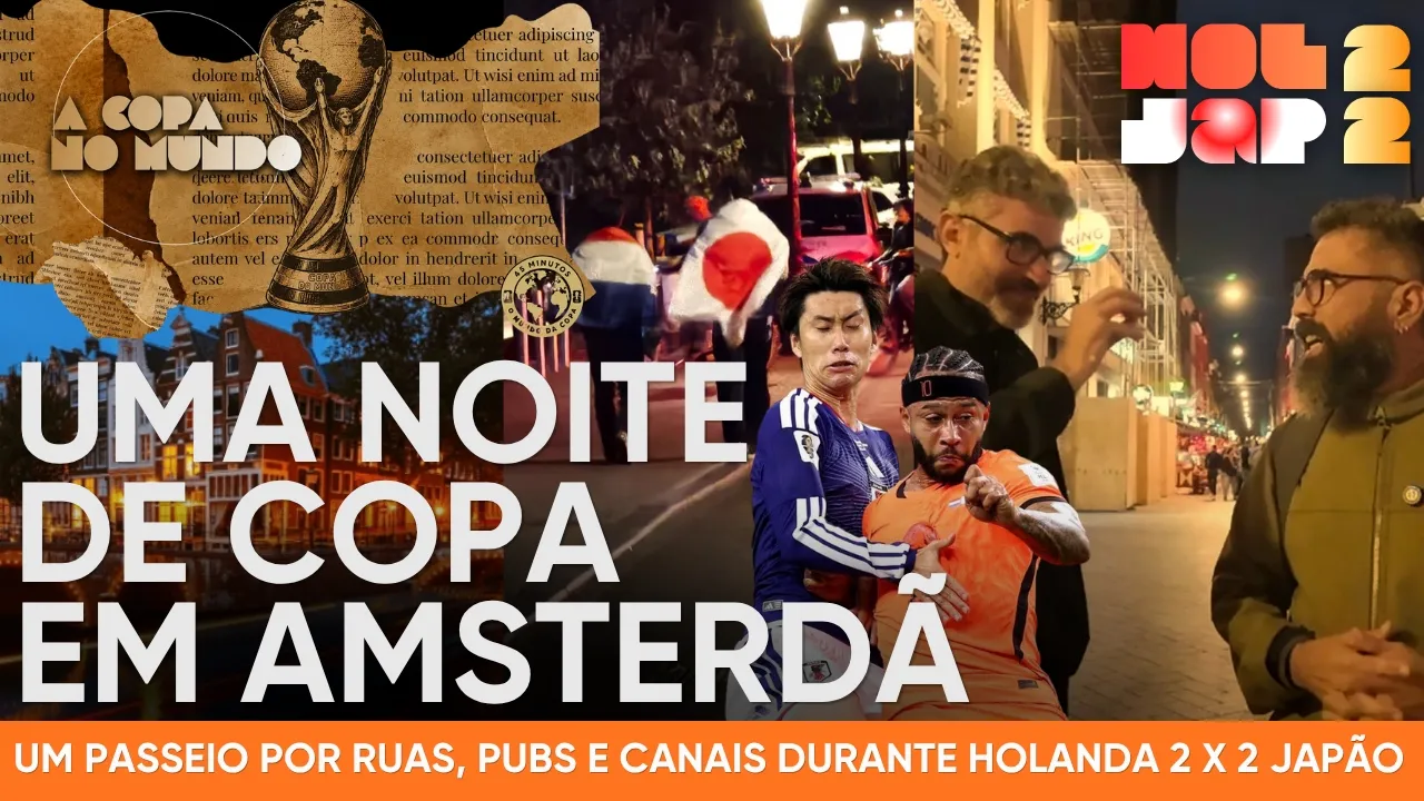 POR RUAS, PUBS E CANAIS: UM PASSEIO POR AMSTERDÃ DURANTE A ESTREIA DE HOLANDA E JAPÃO NA COPA 2026