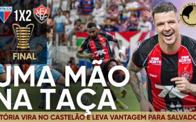 Vitória vence o Fortaleza de virada e coloca uma mão na taça da Copa do Nordeste