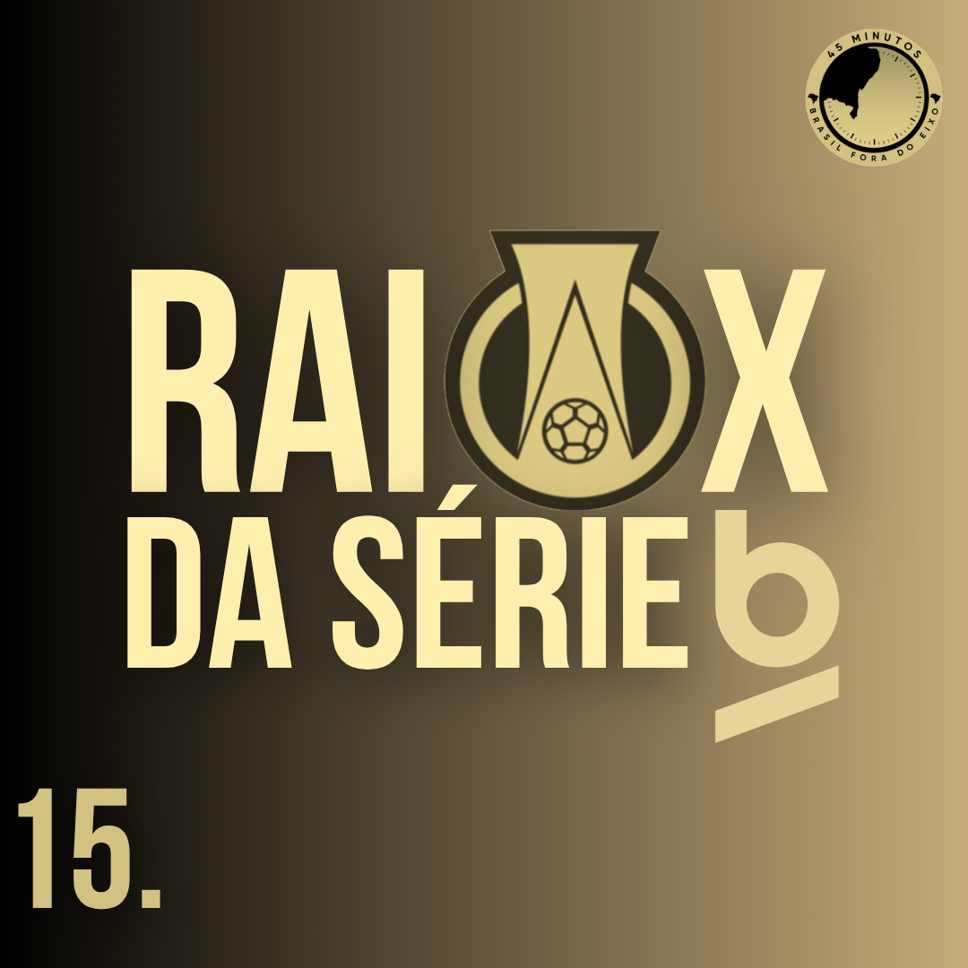 RAIO X DA SÉRIE B – FORTALEZA ENCOSTA, SPORT TROPEÇA E G-6 FERVE NA 15ª RODADA