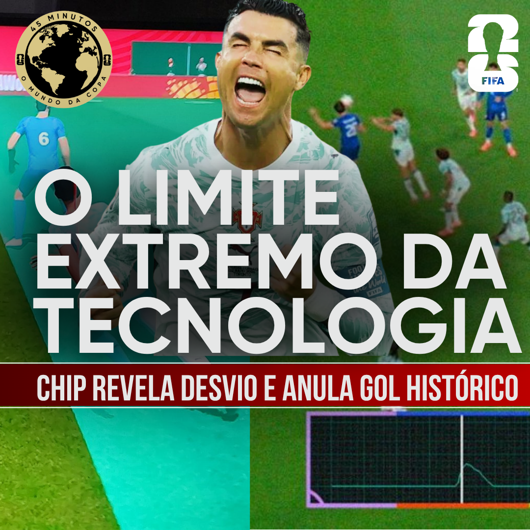 RAIO X COPA DO MUNDO: O CHIP QUE SALVOU PORTUGAL E OS LIMITES DA TECNOLOGIA NO VAR