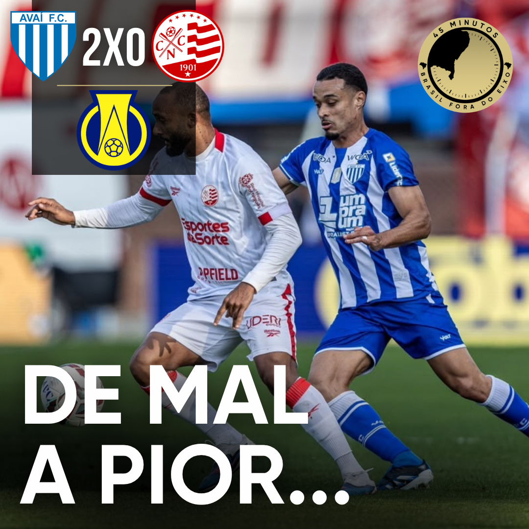 AVAÍ 2 X 0 NÁUTICO – EM MAIS UMA ATUAÇÃO MUITO FRACA, NÁUTICO CHEGA AO 7º JOGO CONSECUTIVO SEM VENER