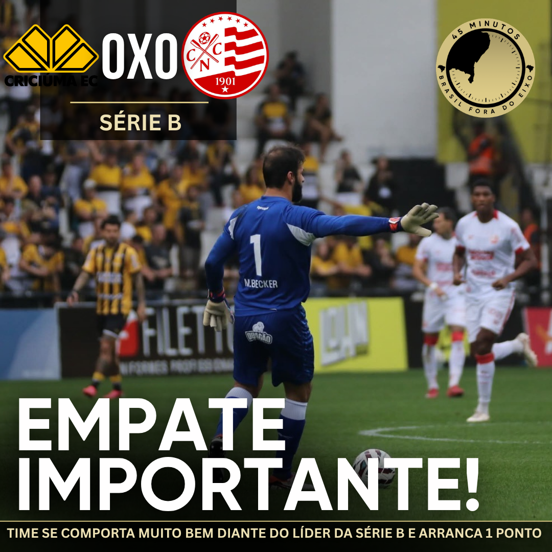 Criciúma 0 x 0 Náutico – Empate com o líder e confiança de volta, saldo positivo para o Timbu