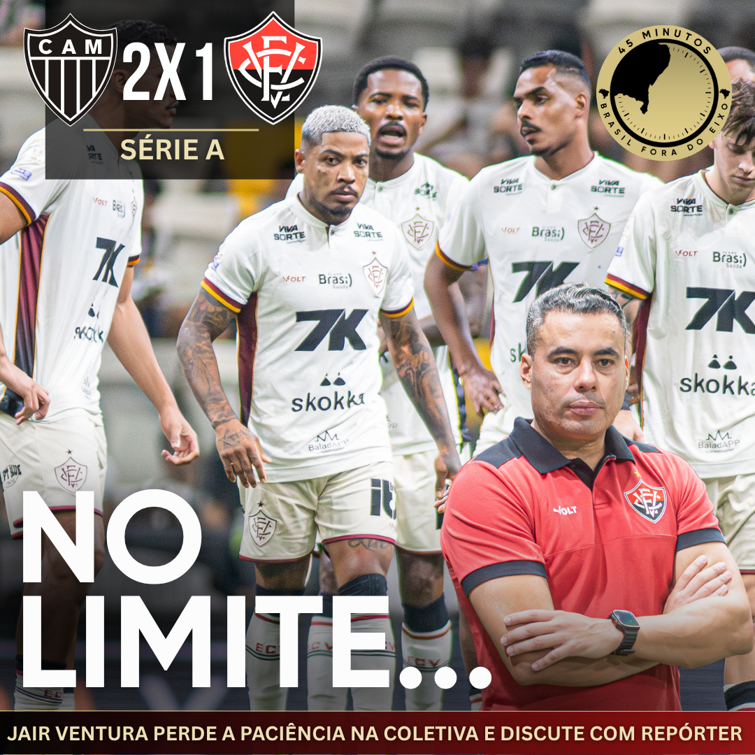 ATLÉTICO-MG 2 X 1 VITÓRIA – FORA DE CASA O ROTEIRO VOLTA A SE REPETIR…